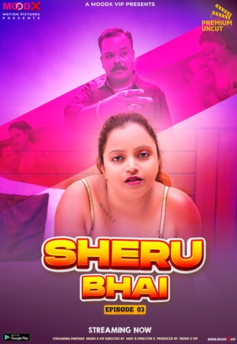 Sheru Bhai (2023) MoodX S01E03 